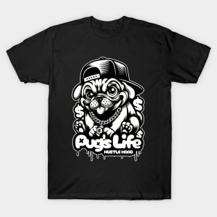 Pug's Life Hustle Hard T-Shirt